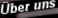 &Uuml;ber uns