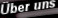 &Uuml;ber uns